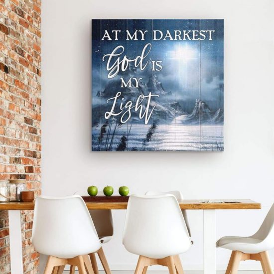 Christian Wall Art At My Darkest God Is My Light Canvas Art 1