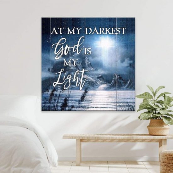 Christian Wall Art: At My Darkest God Is My Light Canvas Art