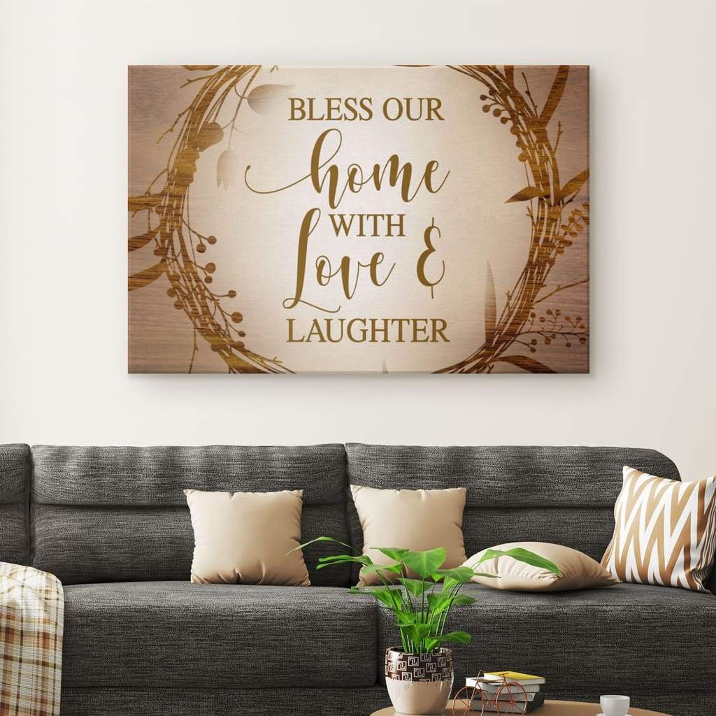 Christian-Wall-Art-Bless-Our-Home-With-Love-And-Laughter-Canvas-1 Christian Wall Art Bless Our Home With Love And Laughter Canvas 1