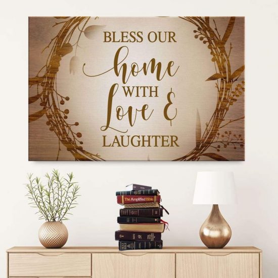 Christian Wall Art - Bless Our Home With Love And Laughter Canvas
