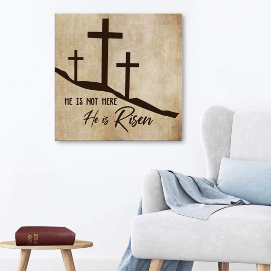 Christian Wall Art: He Is Not Here He Is Risen Canvas Print
