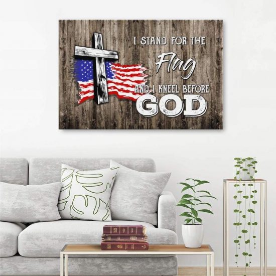 Christian Wall Art: I Stand For The Flag And I Kneel Before God Canvas Print