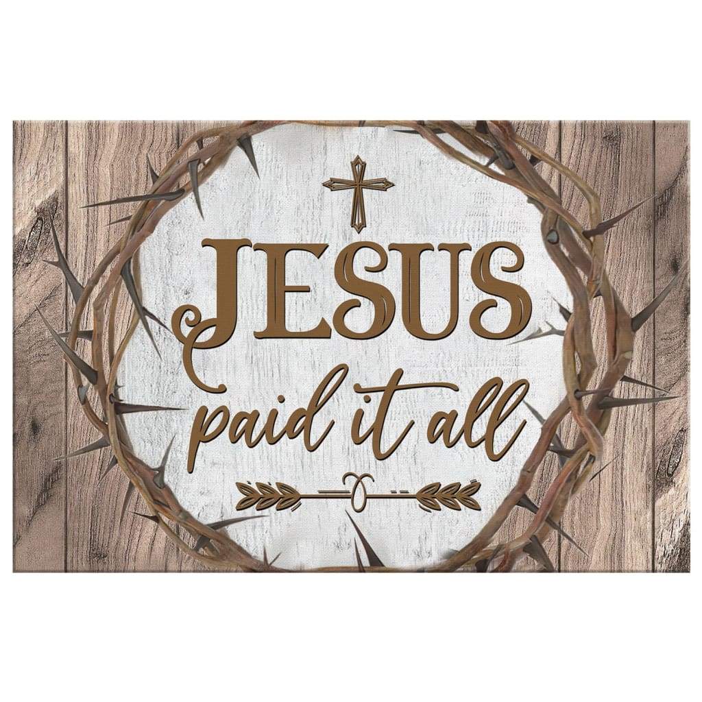 Christian-Wall-Art-Jesus-Paid-It-All-Canvas-Art-2 Christian Wall Art Jesus Paid It All Canvas Art 2
