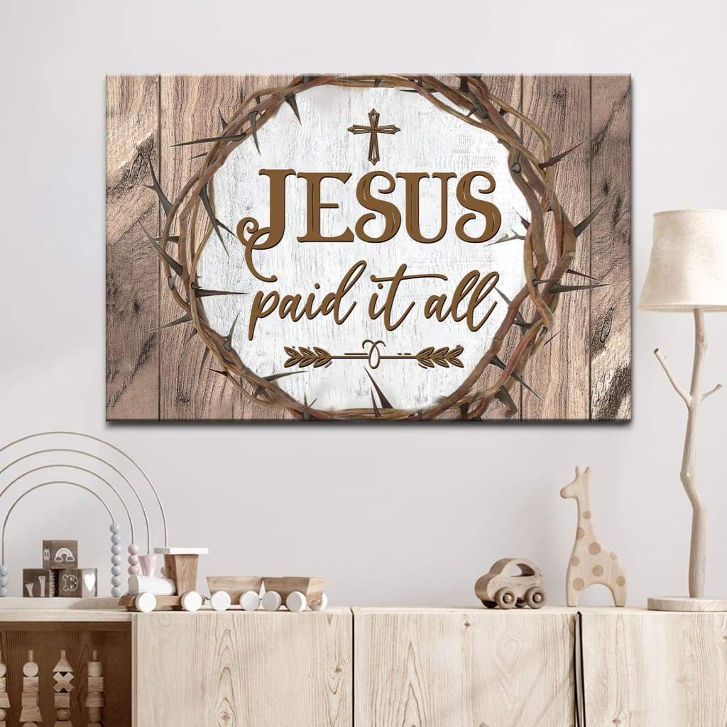 Christian-Wall-Art-Jesus-Paid-It-All-Canvas-Art Christian Wall Art: Jesus Paid It All Canvas Art