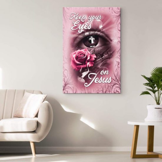 Christian Wall Art Keep Your Eyes On Jesus Canvas Print 1