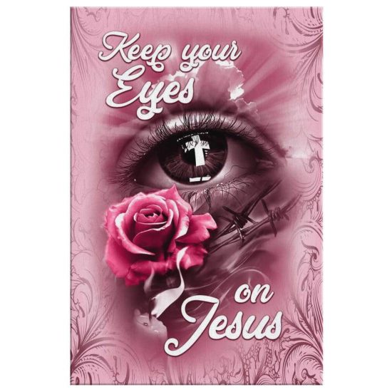 Christian Wall Art Keep Your Eyes On Jesus Canvas Print 2