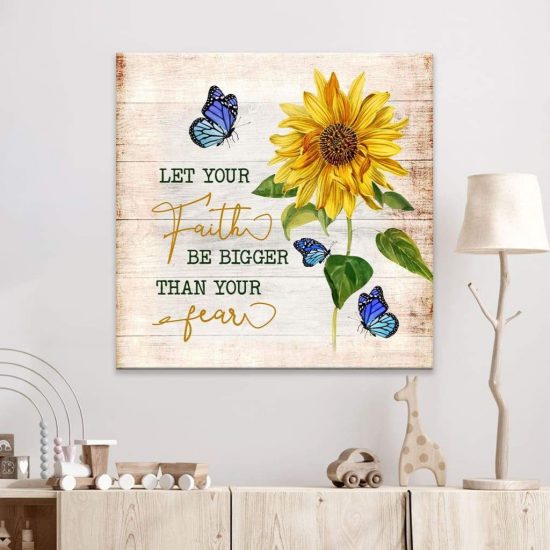 Christian Wall Art: Let Your Faith Be Bigger Than Your Fear