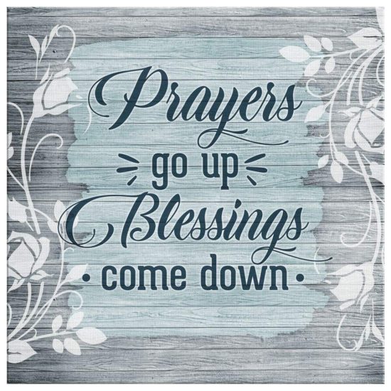 Christian Wall Art Prayers Go Up Blessings Come Down Canvas Print 2