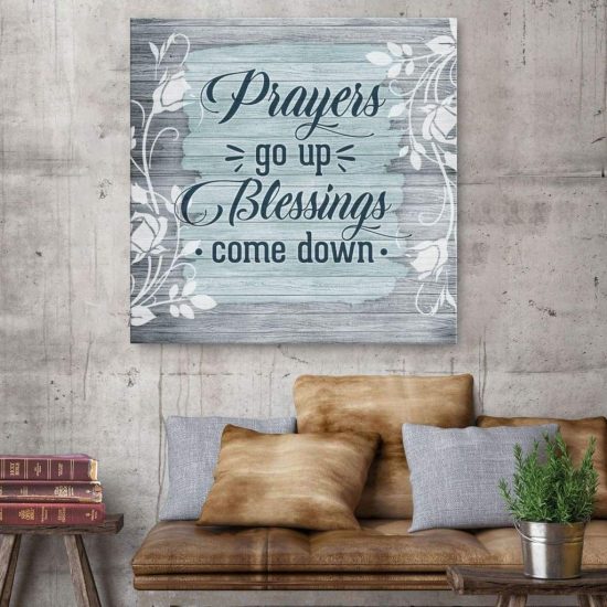Christian Wall Art: Prayers Go Up Blessings Come Down Canvas Print