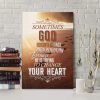 Christian Wall Art: Sometimes God Doesn'T Change Your Situation Canvas Print