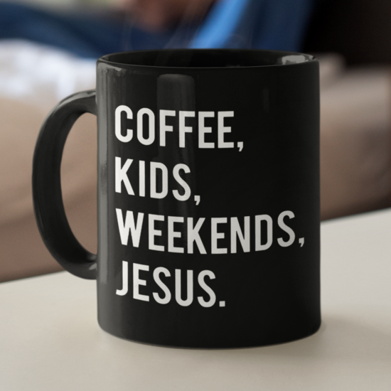 Coffee Kids Weekends Jesus Coffee Mug