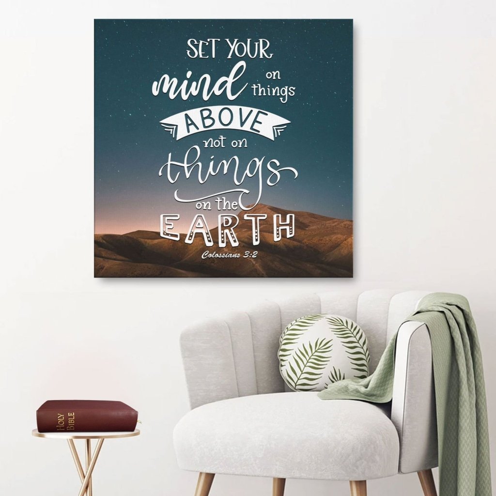 Colossians 3:2 Set Your Mind On Things Above Canvas Wall Art