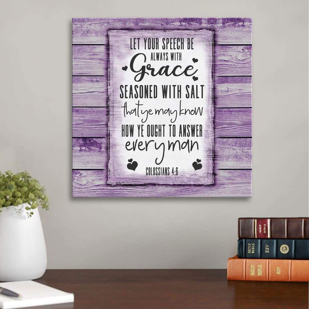 Colossians 4:6 Kjv Canvas Wall Art