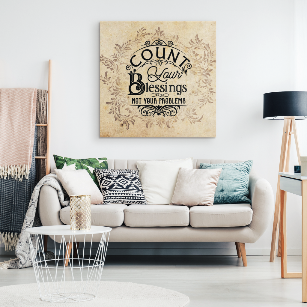 Count-Your-Blessings-Not-Your-Problems-Canvas-Wall-Art-1 Count Your Blessings Not Your Problems Canvas Wall Art 1
