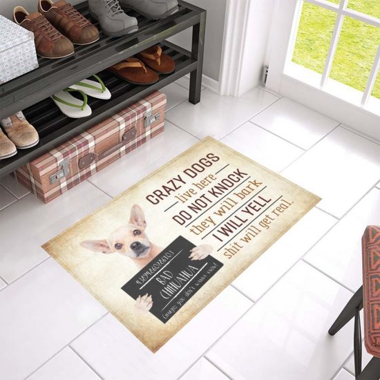 Crazy Chihuahua Dog Live Here Bad Chihuahua Dogs Lover Doormat Welcome Mat