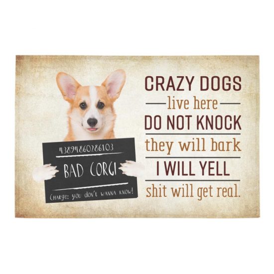 Crazy Corgi Dog Live Here Bad Corgi Dogs Lover Doormat Welcome Mat 1