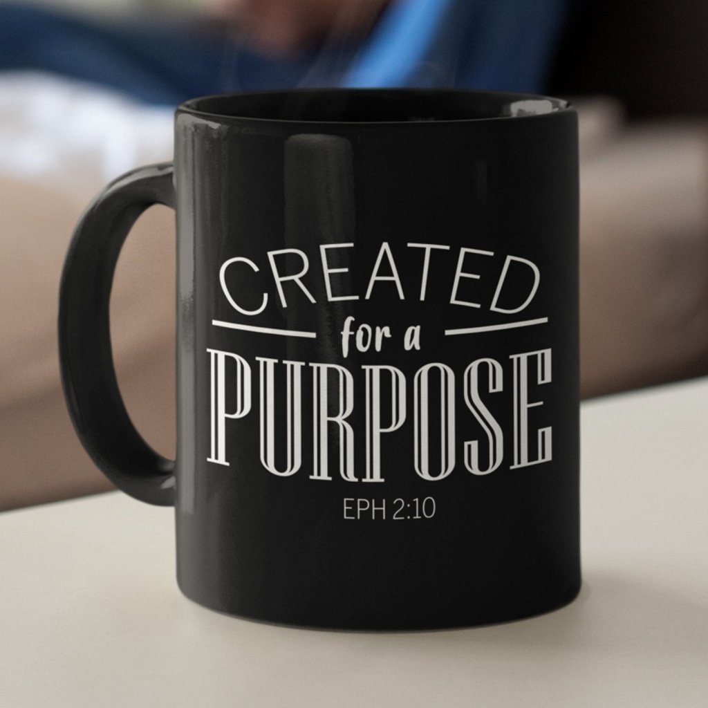 Created For A Purpose Coffee Ephesians 2:10 Coffee Mug