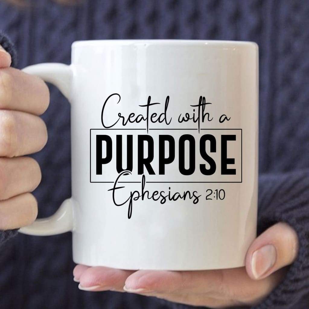 Created With A Purpose Ephesians 2:10 Coffee Mug
