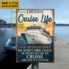 Cruise Life Here On The Ocean Custom Classic Metal Signs