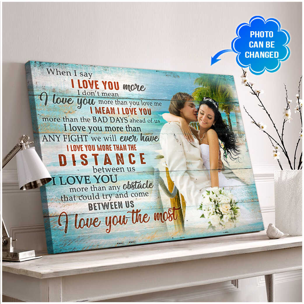 Custom-Canvas-For-Couple-When-I-Say-I-Love-You-More-Wall-Art-Decor-2 Custom Canvas For Couple When I Say I Love You More Wall Art Decor 2