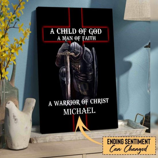 Custom Canvas Print: A Child Of God Man Of Faith Warrior Of Christ Wall Art Canvas