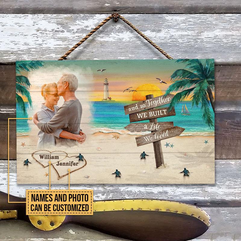 Custom Photo Beach Road Sign Sea Turtle Couple Built A Life We Loved Custom Wood Rectangle Sign