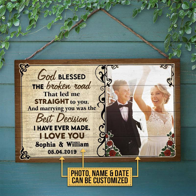 Custom Photo Couple Husband Wife God Blessed The Broken Road Photo Gift Custom Wood Rectangle Sign