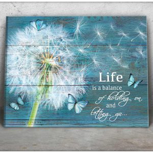 Dandelion Life Is A Balance Of Holding On And Letting Go Canvas Prints Wall Art Decor 3