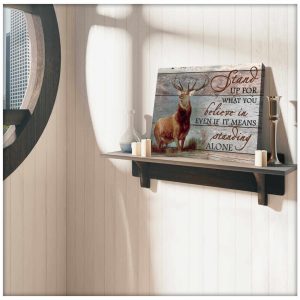 Deer Canvas Stand Up For What Is Right Even If You'Re Standing Alone Wall Art Decor