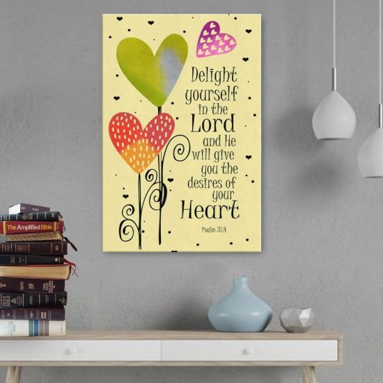 Delight Yourself In The Lord Psalm 37:4 Canvas | Bible Verse Wall Art
