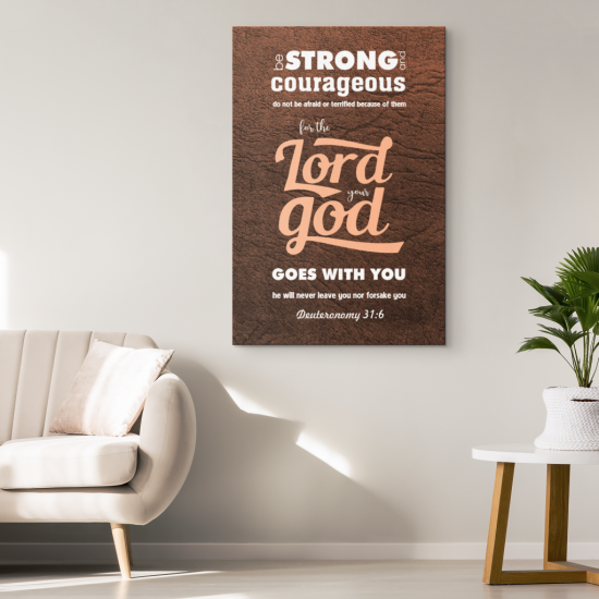Deuteronomy 316 Do Not Be Afraid Or Terrified Because Of Them Canvas Wall Art 1 1