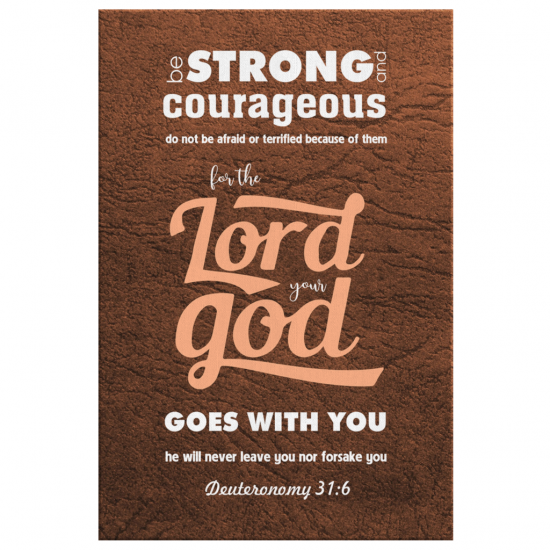 Deuteronomy 316 Do Not Be Afraid Or Terrified Because Of Them Canvas Wall Art 2 1
