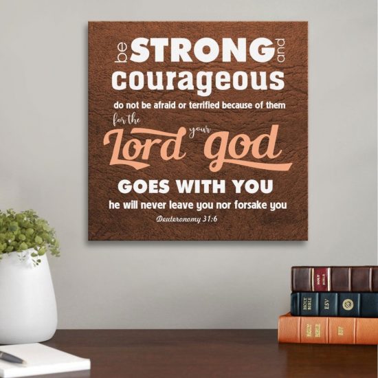 Deuteronomy 31:6 Do Not Be Afraid Or Terrified Because Of Them Canvas Wall Art