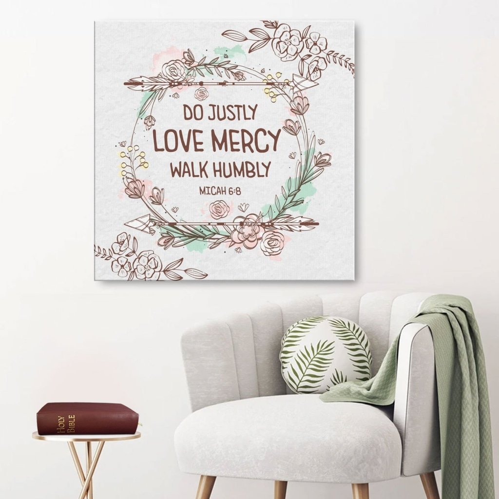 Do Justly Love Mercy Walk Humbly Micah 6:8 Canvas Wall Art