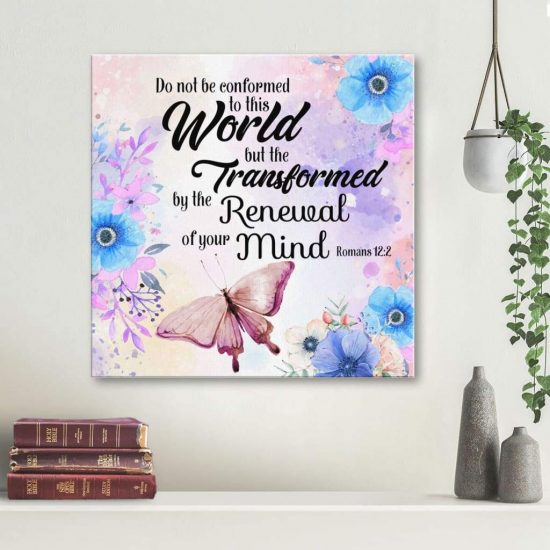 Do Not Be Conformed To This World Romans 12:2 Bible Verse Wall Art Canvas