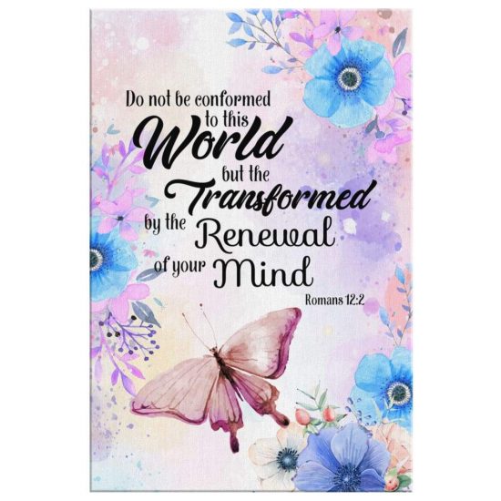 Do Not Be Conformed To This World Romans 122 Scripture Wall Art Canvas 2