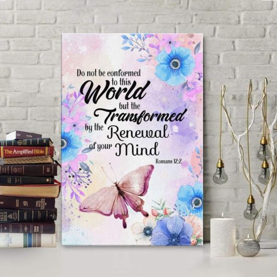 Do Not Be Conformed To This World Romans 12:2 Scripture Wall Art Canvas