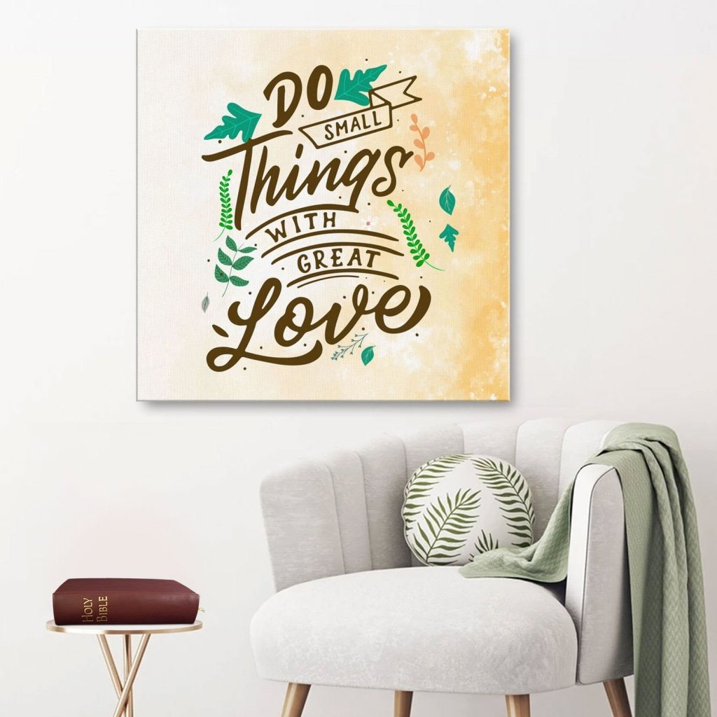 Do Small Things With Great Love Canvas Wall Art