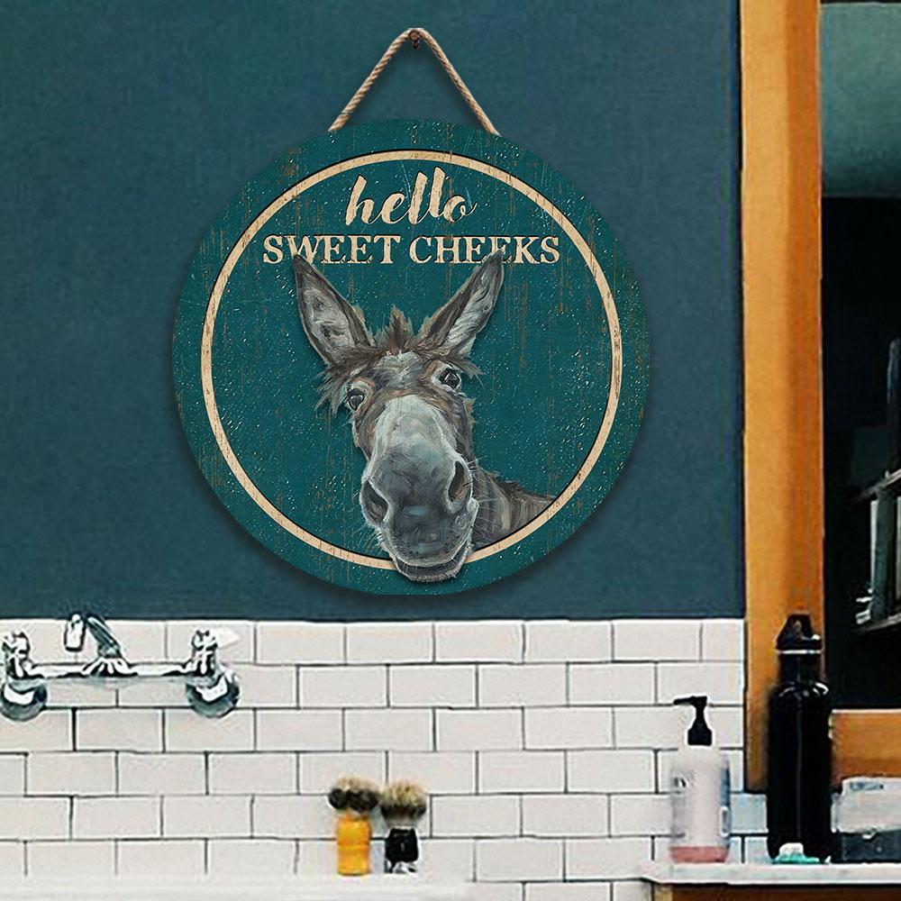 Donkey Hello Sweet Cheeks Customized Wood Circle Sign