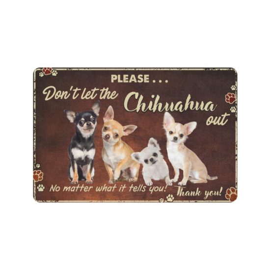 Dont Let The Chihuahua Out Dogs Lover Doormat Welcome Mat 1