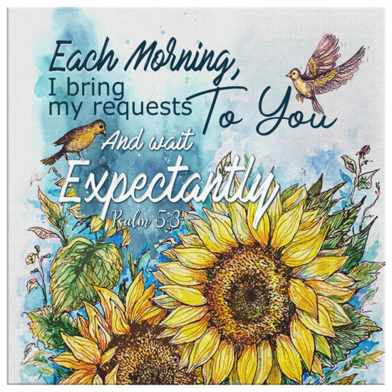 Each Morning I Bring My Requests To You Psalm 53 Canvas Wall Art 2