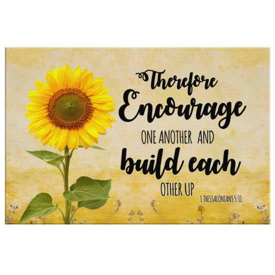 Encourage One Another And Build Each Other Up Canvas Wall Art 2 1