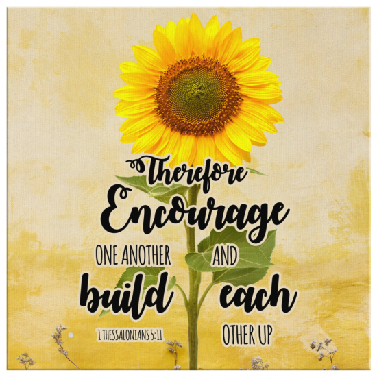 Encourage One Another And Build Each Other Up Canvas Wall Art 2