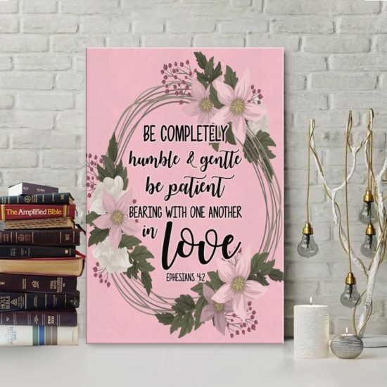 Ephesians 4:2 Be Humble Gentle Patient And Loving Canvas Wall Art