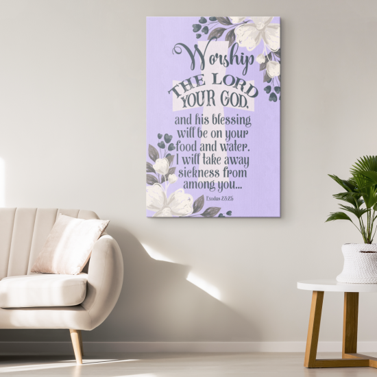 Exodus 2325 Worship The Lord Your God Canvas Wall Art 1