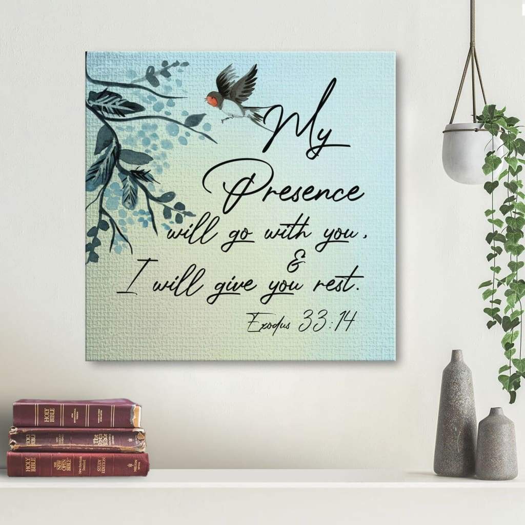 Exodus 33:14 My Presence Will Go With You And I Will Give You Rest Canvas Wall Art