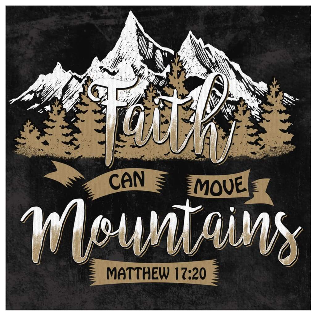 Faith-Can-Move-Mountains-Matthew-1720-Bible-Verse-Wall-Art-Canvas-Print-2 Faith Can Move Mountains Matthew 1720 Bible Verse Wall Art Canvas Print 2
