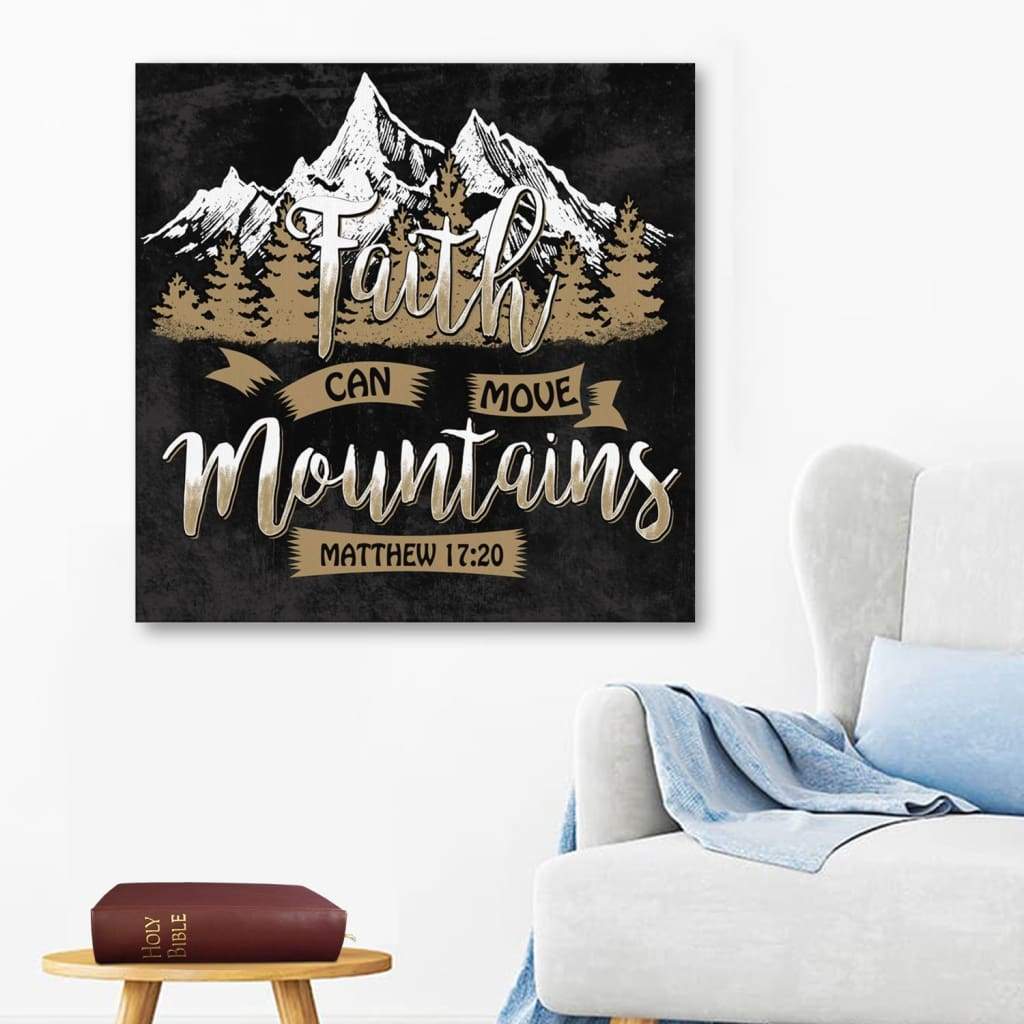Faith Can Move Mountains Matthew 17:20 Bible Verse Wall Art Canvas Print