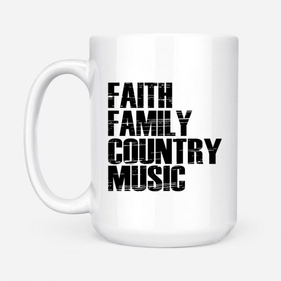 Faith Family Country Music Coffee Mug 2