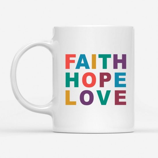 Faith Hope Love Coffee Mug 1 2